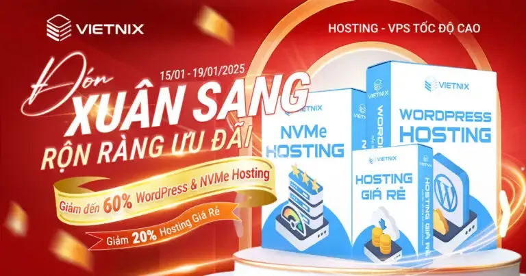 Vietnix giảm đến 60% dịch vụ hosting – Mừng Xuân Ất Tỵ 2025